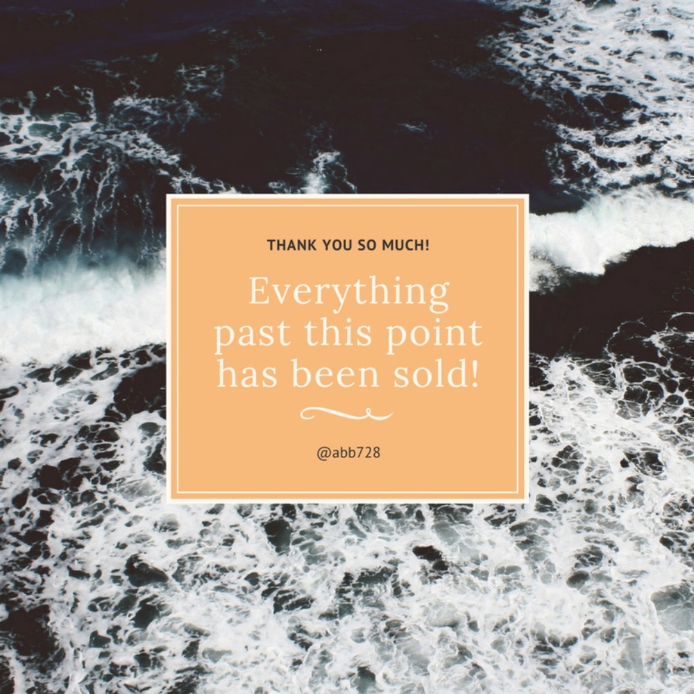 EVERYTHING PAST THIS POINT IS SOLD!